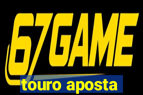 touro aposta